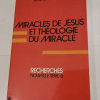 Miracles de Jésus et théologie du miracle &...