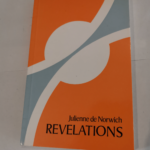 REVELATION – Le Petit livre des révélations – Selon le manuscrit court du British museum (Amherst additional 37790) – Julienne de Norwich