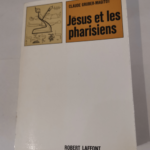 Jésus et les pharisiens – Gruber-Magitot Claude