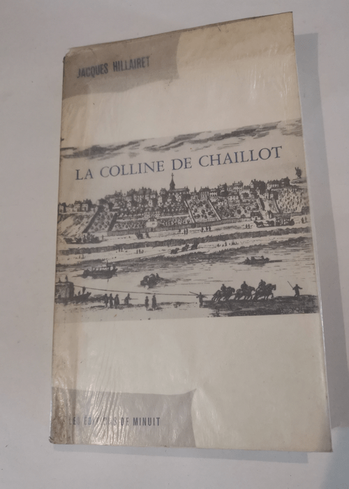 La colline de Chaillot – Jacques Hillairet