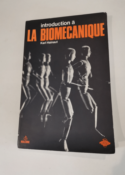 Introduction à la biomécanique - Karl Hainaut