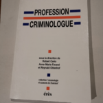 Profession criminologue: Spécialisation ou professionnalisation ? – Erès