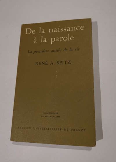 De la naissance à la parole. - A. SPITZ