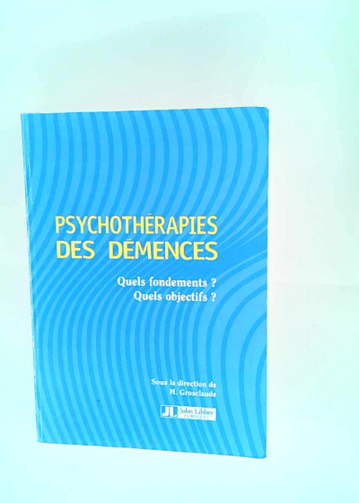 Psychothérapie des démences Grosclaude - Grosclaude