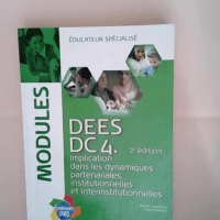 Educateur spécialisé DEES 2e ed. – Itinéraires pro – Module implication dans les dynamiques partenariales institutionnelles et interinstitutionnelles – Patrick Dubéchot