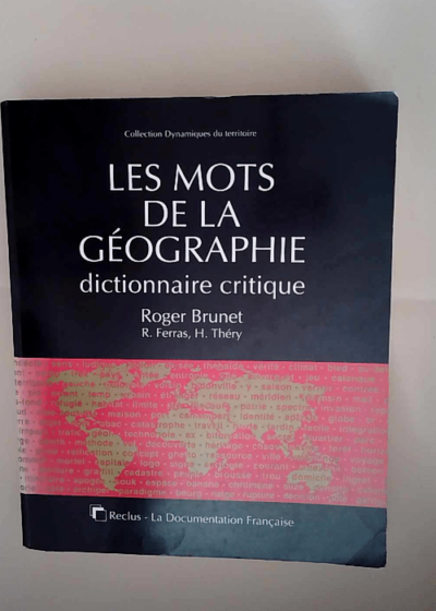 Les Mots de la geographie - Brunet R./Ferras R. - Brunet Ferras