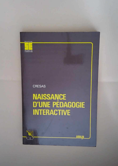 Naissance d une pédagogie interactive  - CRESAS