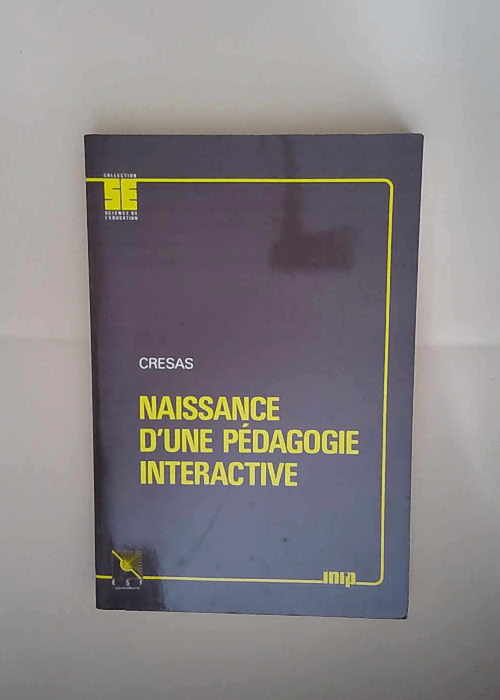 Naissance d une pédagogie interactive  – CRESAS