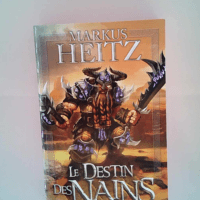 Le Destin des Nains T01 Le Gouffre Noir Le Destin des Nains – Markus Heitz