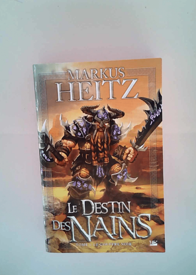 Le Destin des Nains T01 Le Gouffre Noir Le Destin des Nains - Markus Heitz