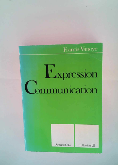 Expression communication. Vanoye (F.). - Vanoye (F.).