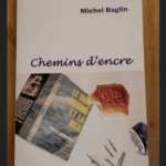 Chemins D Encre – Michel Baglin