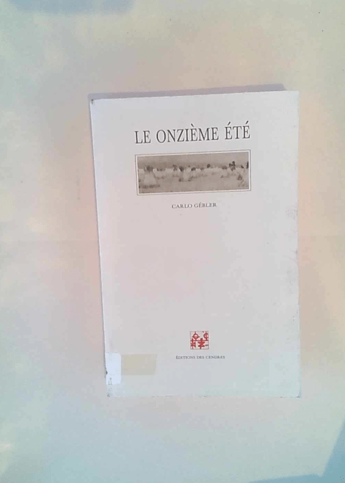 Le Onzième Eté Carlo Gébler – Carlo ...