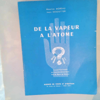 De la vapeur à l atome Histoire. 3e année d...