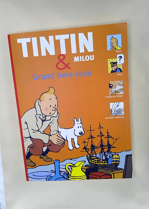 Tintin et Milou Grand livre-jeux – Remi Hergé