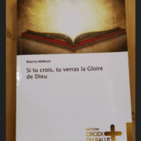 Si Tu Crois Tu Verras La Gloire De Dieu &#821...