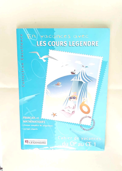 Cahier de vacances du CP au CE1 Legendre - Legendre