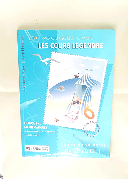 Cahier de vacances du CP au CE1 Legendre – Legendre