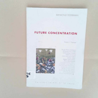 Future concentration Edition bilingue français-anglais – Raymond Federman