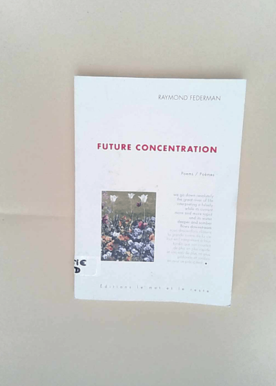 Future concentration Edition bilingue français-anglais - Raymond Federman