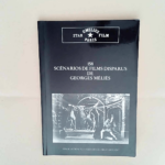 158 scénarios de films disparus de Georges Méliès Jacques MALTHETE – Jacques MALTHETE