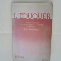 L eduquer – l adulte devant le developp...