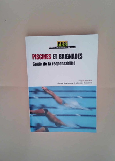 Piscines et baignades Guide de la responsabilité - Jean-Pierre Vial