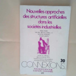 Nouvelles approches des structures artificielles dans les sociétés industrielles -Actes du colloque fév.1979 (Connexions -Psychologie -Sciences Humaines N°30 1980)  – Thom