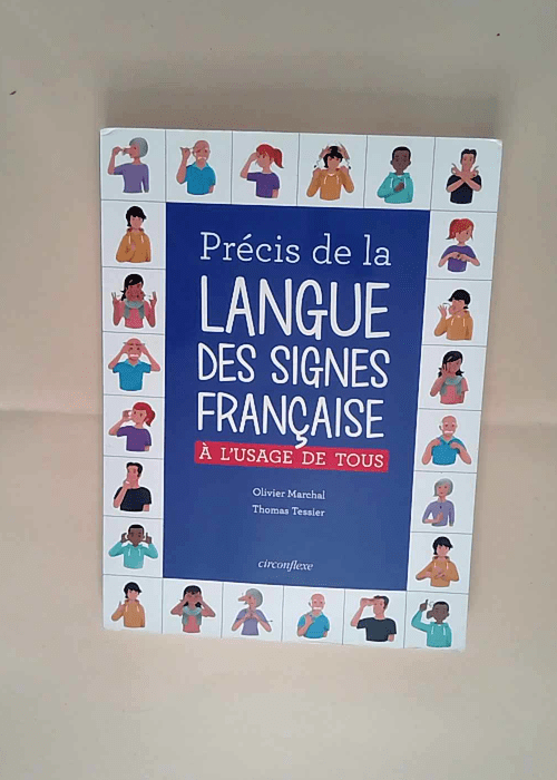 Précis de la langue des signes française A l usage de tous – Olivier Marchal