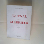 Journal D Un Guerisseur. Roux Georges – Roux Georges