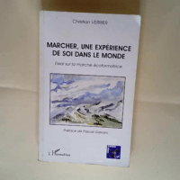 Marcher une expérience de soi dans le monde ...