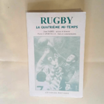 Rugby – La quatrième mi-temps Jean Fabre Pierre Capdeville – Jean Fabre