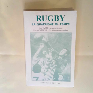 Rugby – La quatrième mi-temps Jean Fab...
