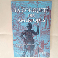 La conquête des Amériques Grégory Walleric...