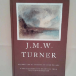 J. M. W. TURNER. Aquarelles et dessins du legs Turner. – Watercolours and drawings from the Turner bequest. Collection de la Tate Gallery Londres. Exposition 17 septembre – 11 décembre 19...