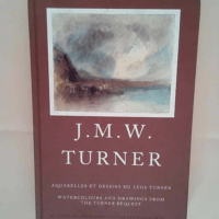 J. M. W. TURNER. Aquarelles et dessins du leg...