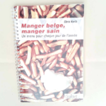 Manger belge manger sain
Un menu pour chaque jour de l année – Chris Kerfs