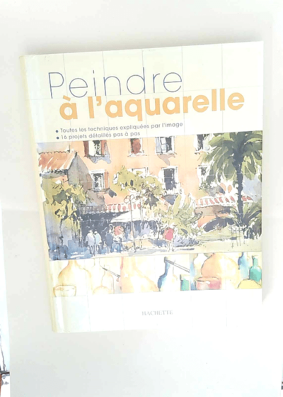 Peindre à l aquarelle Joe Francis Dowden - Joe Francis Dowden