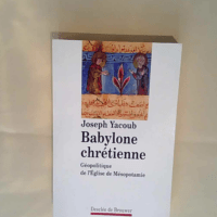 Babylone chrétienne Géopolitique de l Eglis...