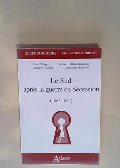 Le sud après la guerre de sécession (1865-1896) - Caroline Rolland