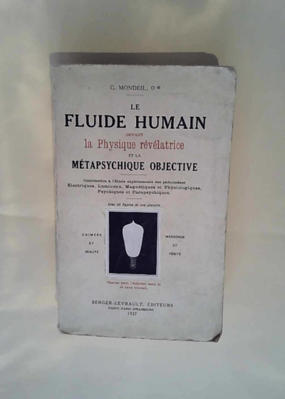 Le fluide humain devant la physique révélatrice et la métapsychique objective  Mondeil G. - Mondeil G.