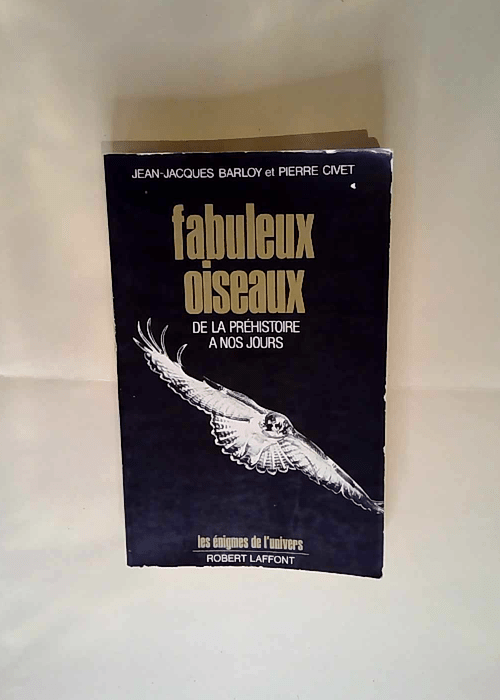 Fabuleux Oiseaux Pierre Civet Jean-Jacques Ba...