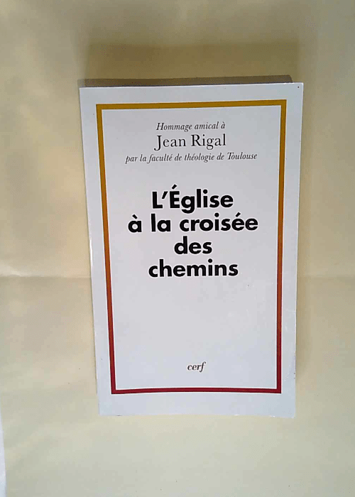 L Eglise à la croisée des chemins Pierre Debergé (Editeur) – Pierre Debergé