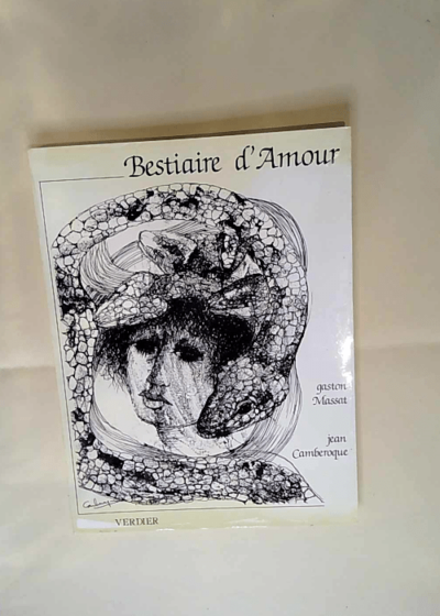 Bestiaire d amour Gaston Massat - Gaston Massat