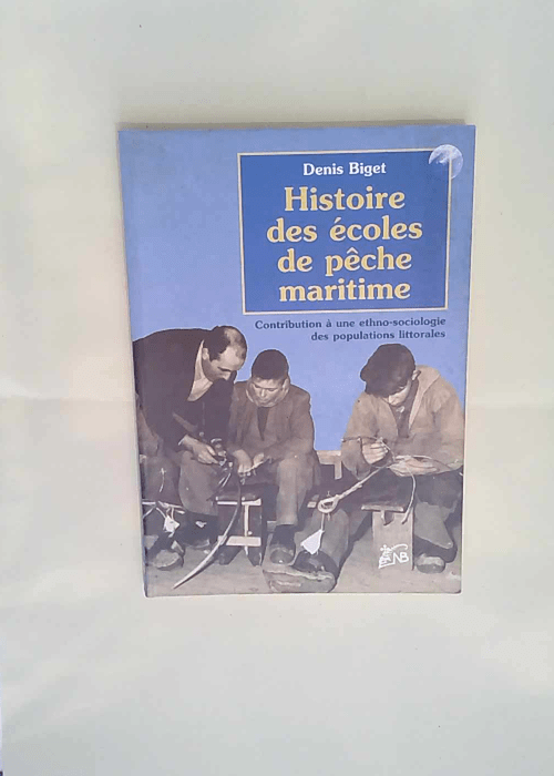 Histoire des écoles de pêche maritime Biget Denis – Biget Denis