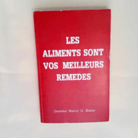 Les Aliments Sont Meilleurs Remedes. Henry G....