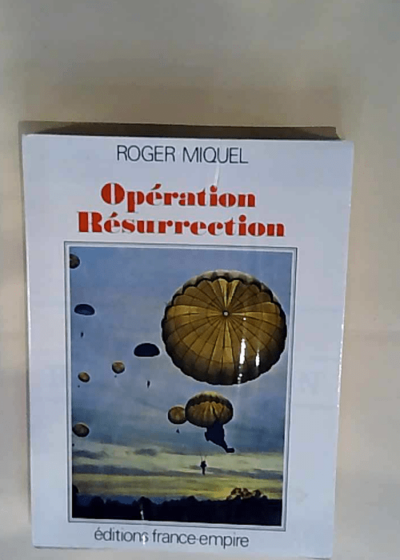 Opération Résurrection Miquel Roger (Général) - Miquel Roger (Général)