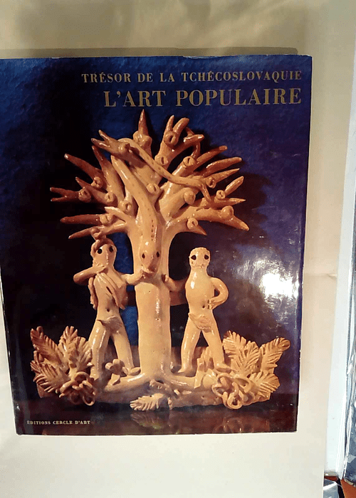 Trésor de la Tchécoslovaquie. L art populaire Vera Hasalová Jaroslav Vajdis Madeleine Gasnier – Vera Hasalová