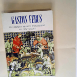 Gaston Febus Un grand prince d Occident au XIVe siècle – Pierre Tucoo-Chala