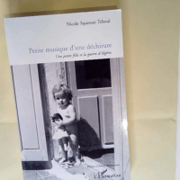 Petite musique d une déchirure Une petite fille et la guerre d Algérie – Nicole Squinazi Teboul